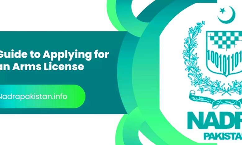 How to Register for a Nadra Arms License In 2024